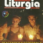 Revista de Liturgia Edição 202 – Reacender a Esperança