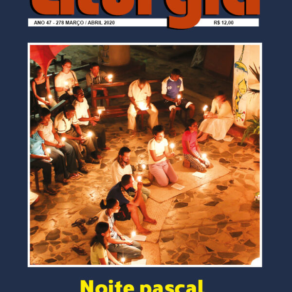 Revista de Liturgia Ed 278 - Noite pascal, por todo o ano esperada