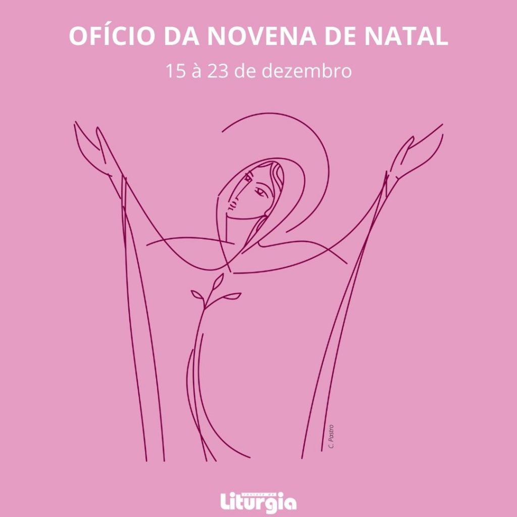 OFÍCIO DA NOVENA DE NATAL | 15 à 23 Dezembro- 2021 | Revista de Liturgia