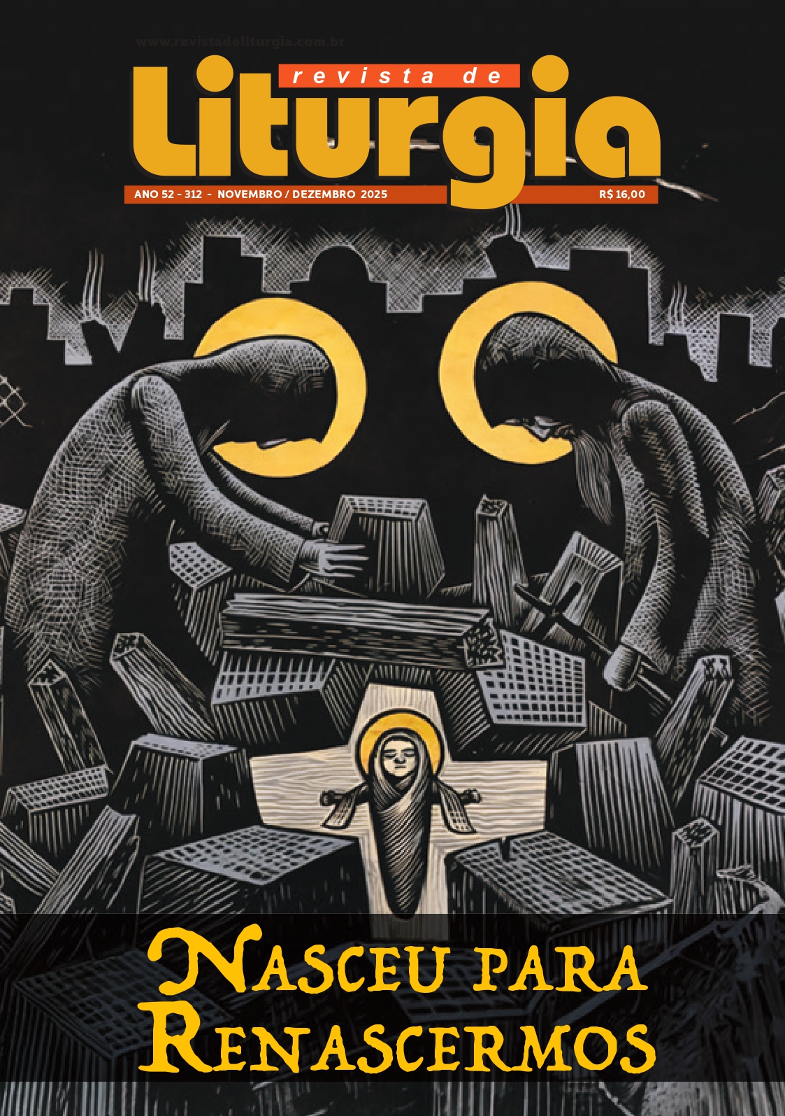 Revista de Liturgia Edição 312 - Nasceu para Renascermos
